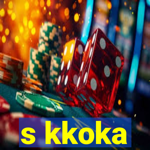 s kkoka